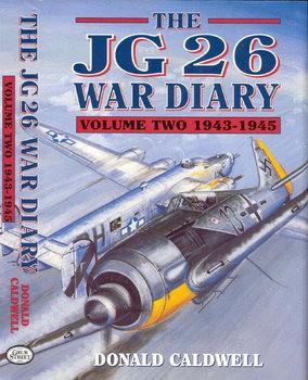 The JG 26 War Diary Vol.2: 1943-1945