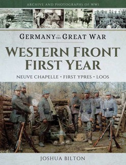 Western Front First Year: Neuve Chapelle, First Ypres, Loos