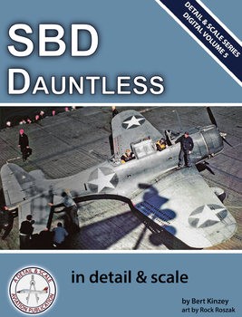SBD Dauntless in detail & scale (Detail & Scale Series Digital Volume 5)