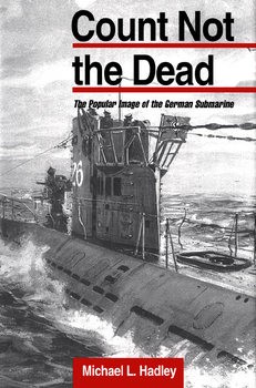 Count Not the Dead: The Popular Image of the German Submarine 