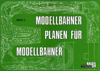 Modellbahner Planen fur Modellbahner (MIBA MPM 3)