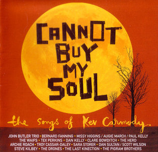Full download kev carmody & va - cannot buy my soul: the songs of kev carmody (2007) 2cds