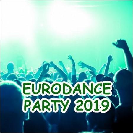 VA - Eurodance Party 2019 (2019)