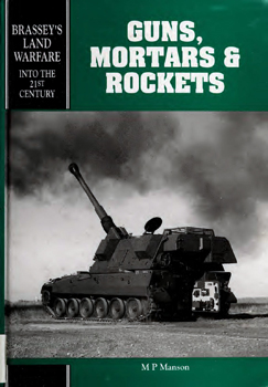 Guns, Mortars, & Rockets (Brassey's Land Warfare 3)