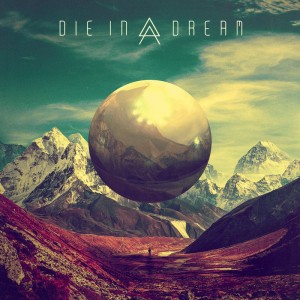 Die In A Dream - Die in a Dream (2019)