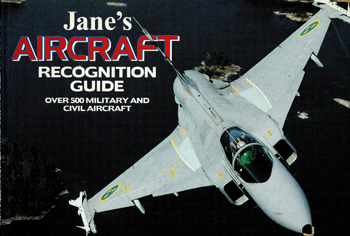 Jane's Aircraft Recognition Guide: Over 500 Military and Civil Aircraft