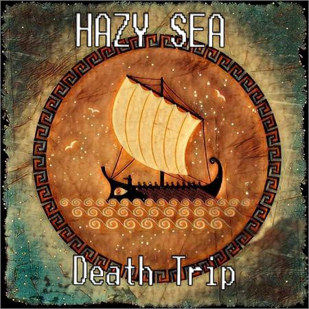 Hazy Sea - Death Trip (2018)