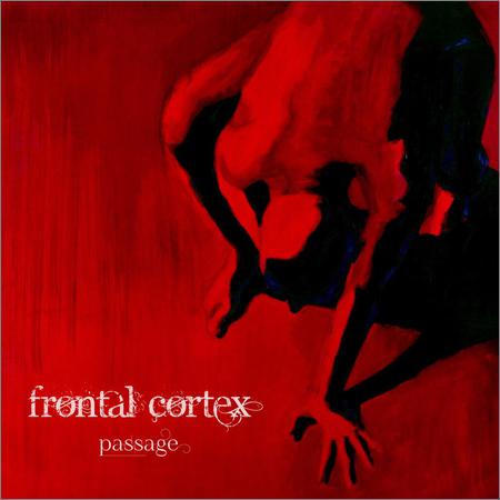 Frontal Cortex - Passage (2018)