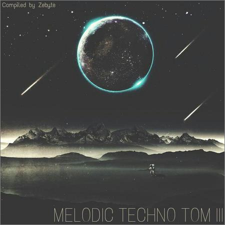 VA - Melodic Techno Tom III (Compiled by ZeByte) (2017)