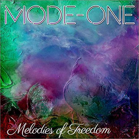 Mode One - Melodies Of Freedom (2018)