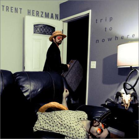 Trent Herzman - Trip To Nowhere (2019)