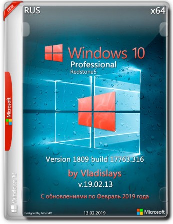 Windows 10 Pro x64 1809.17763.316 by Vladislays v.19.02.13 (RUS/2019)