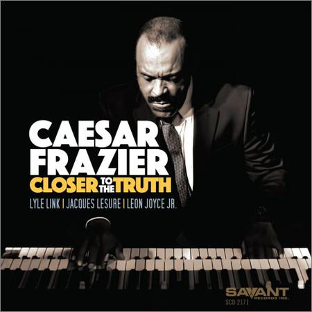 Caesar Frazier - Closer to the Truth (2019)