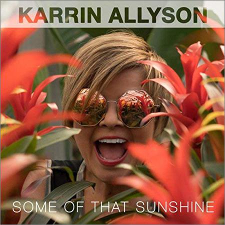 Karrin Allyson - Some of That Sunshine (2018)