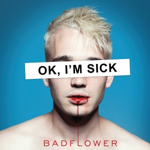 Badflower - OK, I'm Sick (2019)