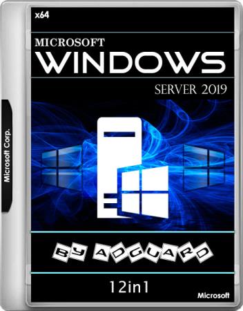 Windows Server 2019 17763.346 12in1 by adguard v.19.02.21 (x64/RUS/ENG)