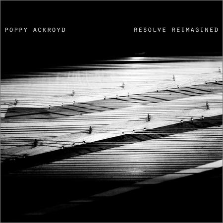 Poppy Ackroyd - Resolve Reimagined (2019)