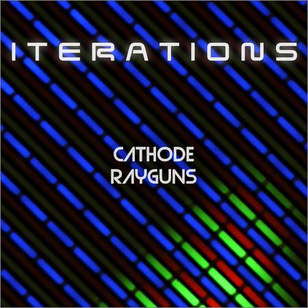 Iterations - Cathode Rayguns (EP) (2019)
