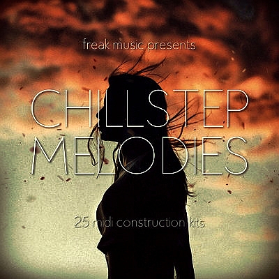 Freak Music - CHILLSTEP MELODIES (MIDI)