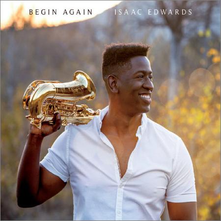 Isaac Edwards - Begin Again (2019)