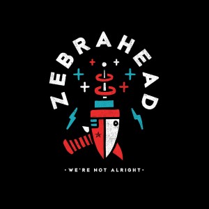 Zebrahead - We're Not Alright (Single) (2019)