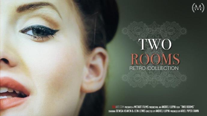 Two Rooms: Retro Collection / Denisa Heaven / 06-03-2019 [HD/720p/MP4/810 MB] by XnotX