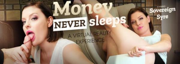 Virtual Reality: Sovereign Syre (Money Never Sleeps) [Oculus Rift, Vive | SideBySide]