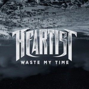 Heartist - Waste My Time (Single) (2019)
