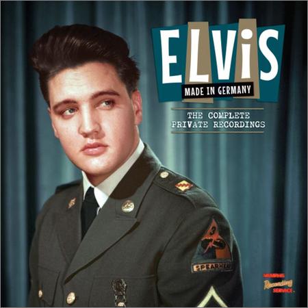 Elvis Presley - Made in Germany (The Complete Private Recordings) (2019)