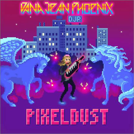 Dana Jean Phoenix - PixelDust (2018)