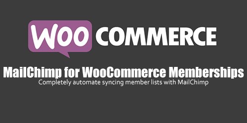 WooCommerce - MailChimp for WooCommerce Memberships v1.0.8