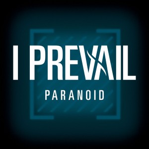 I Prevail - Paranoid (Single) (2019)