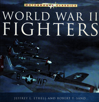 World War II Fighters (Motorbooks Classics)
