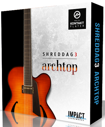 Impact Soundworks - Shreddage 3 Archtop (KONTAKT)