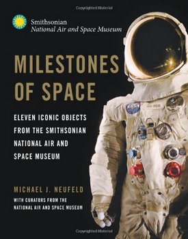 Milestones of Space: Eleven Iconic Objects from the Smithsonian National Air and Space Museum