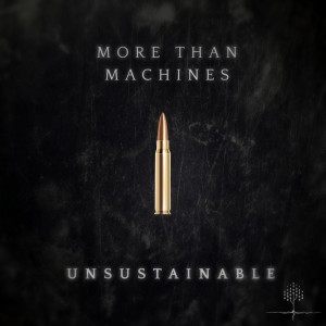 More Than Machines - Unsustainable [Single] (2019)