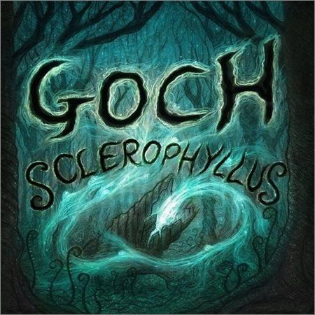 Goch - Sclerophyllous (2019)