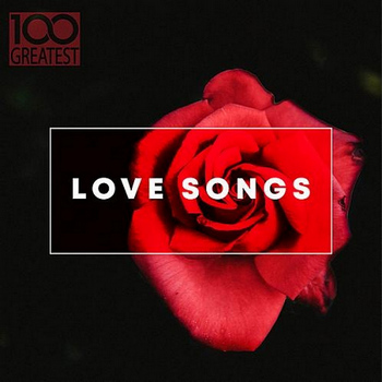 VA - 100 Greatest Love Songs (2019)