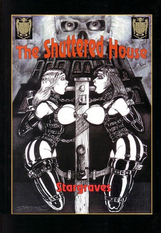STARGRAVES - THE SHUTTERED HOUSE