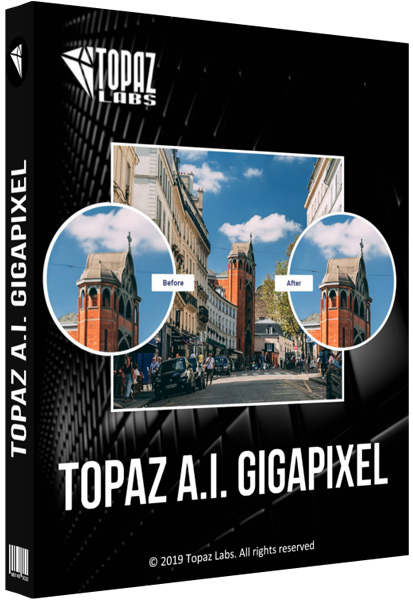 Topaz A.I. Gigapixel 4.0.2 RePack & Portable by TryRooM