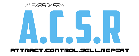 Alex Becker - ACSR (Attract Control Sell Repeat)