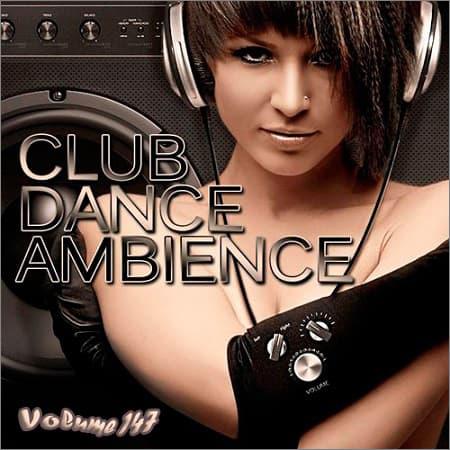 VA - Club Dance Ambience Vol.147 (2018)