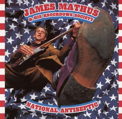James Mathus & His Knockdown Society - National Antiseptic (2001)