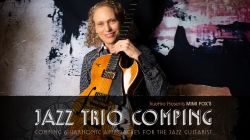 TrueFire Jazz Trio Comping [2018, PDF, mp3, mp4, ENG]