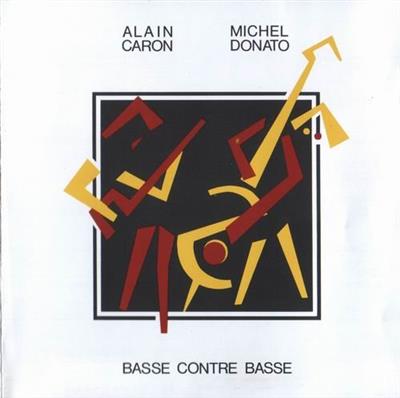 Alain Caron & Michel Donato - Basse Contre Basse (1992) CD Rip