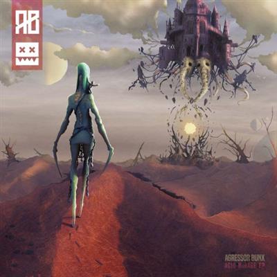 Agressor Bunx - Acid Mirage EP (2019) FLAC