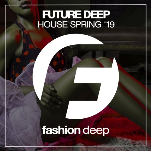 VA - Future Deep House Spring '19 (2019)