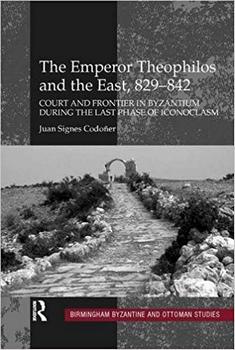 The Emperor Theophilos and the East