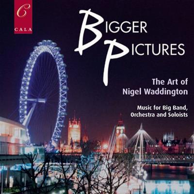 Claire Martin - Bigger Pictures The Art of Nigel Waddington (2019)