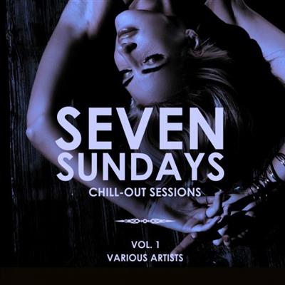 VA - Seven Sundays (Chill Out Sessions) Vol 1 (2019) FLAC